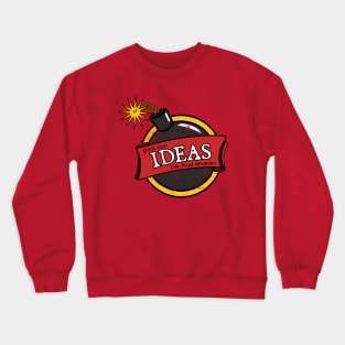 Pitch your ideas Crewneck Sweatshirt